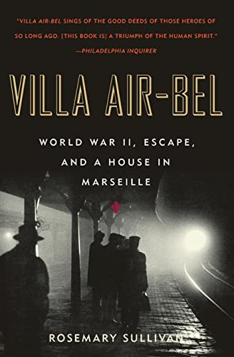 Villa Air-Bel: World War II Escape and a House in Marseille