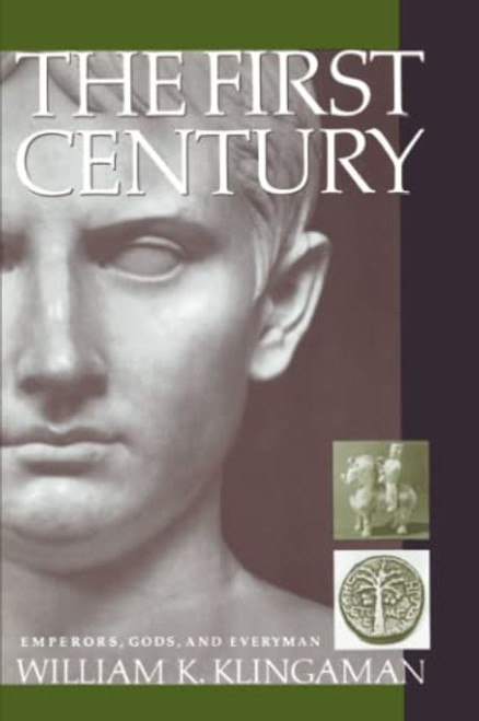 First Century: Emperors Gods and Everyman