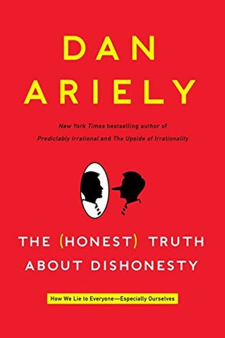 (Honest) Truth About Dishonesty