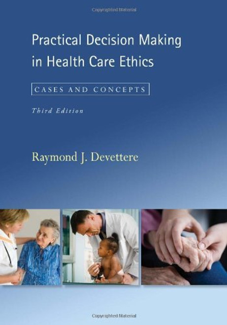 Practical Decision Making In Health Care Ethics