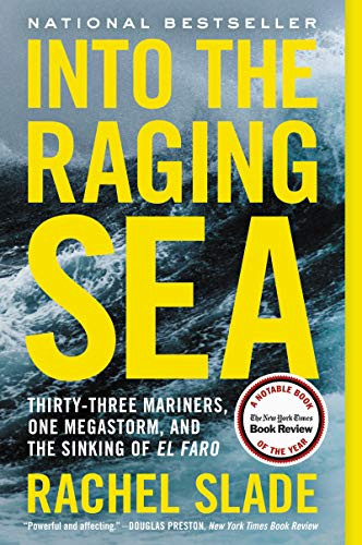 Into the Raging Sea: Thirty-Three Mariners One Megastorm