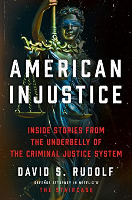 American Injustice: Inside Stories from the Underbelly of the Criminal