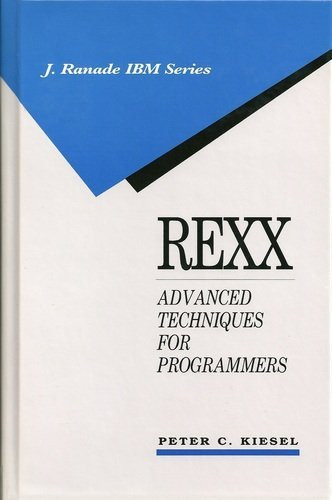 Rexx: Advanced Techniques for Programmers