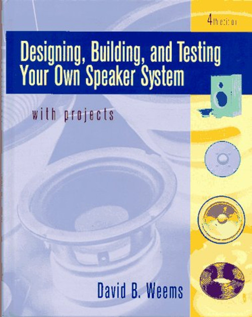Designing Building and Testing Your Own Speaker System