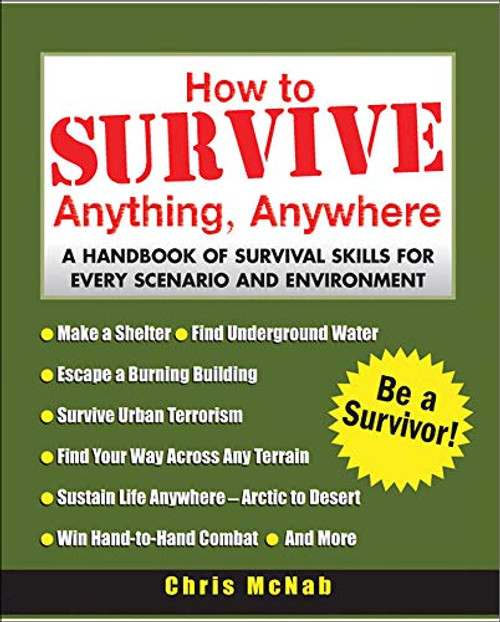 How to Survive Anything Anywhere