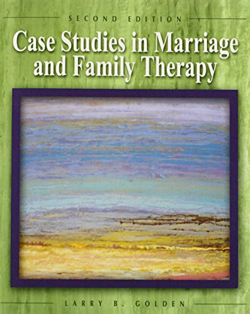 Case Studies in Marriage and Family Therapy