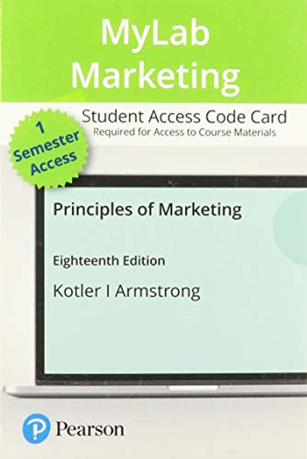Principles of Marketing -- MyLab Marketing with Pearson eText Access