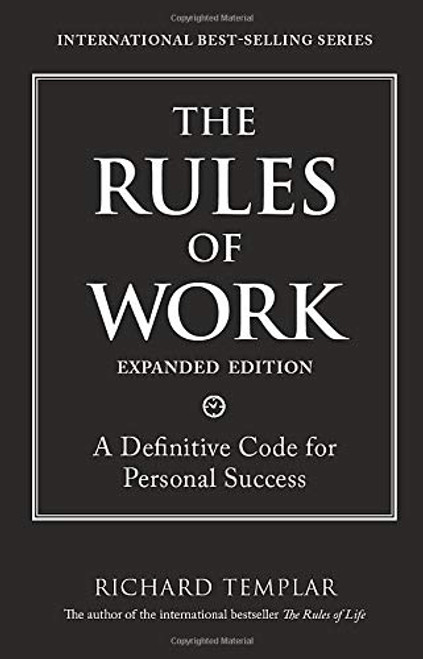 Rules of Work: A Definitive Code for Personal Success