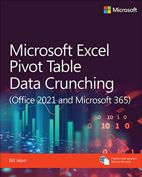 Microsoft Excel Pivot Table Data Crunching - Office 2021 and Microsoft