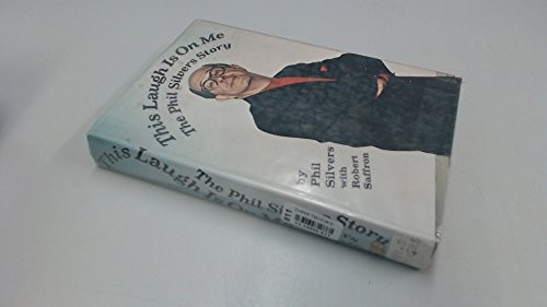 This Laugh Is on Me: The Phil Silvers Story