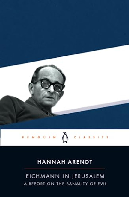 Eichmann in Jerusalem: A Report on the Banality of Evil - Penguin