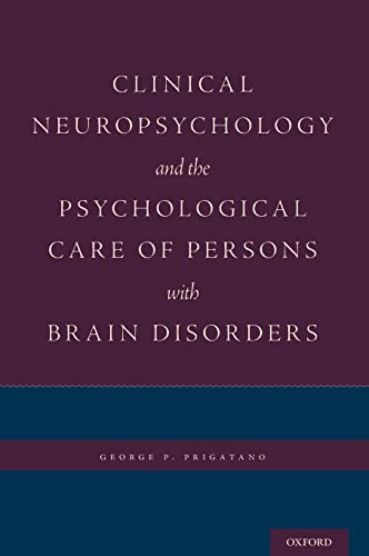 Clinical Neuropsychology and the Psychological Care of Persons