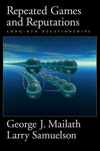 Repeated Games and Reputations: Long-Run Relationships