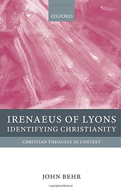 Irenaeus of Lyons: Identifying Christianity