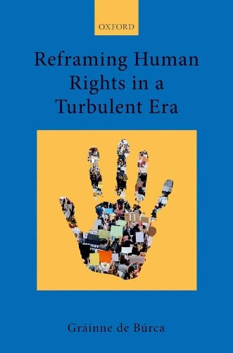 Reframing Human Rights in a Turbulent Era - Collected Courses