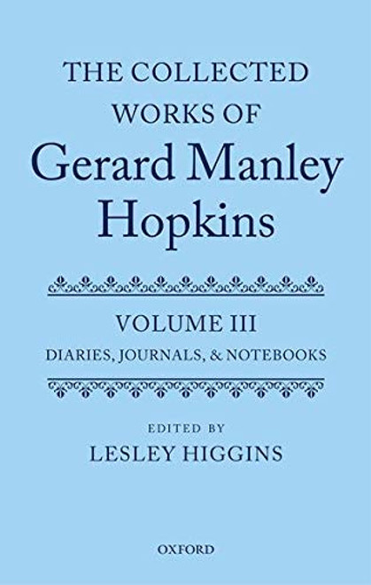 Collected Works of Gerard Manley Hopkins Volume 3
