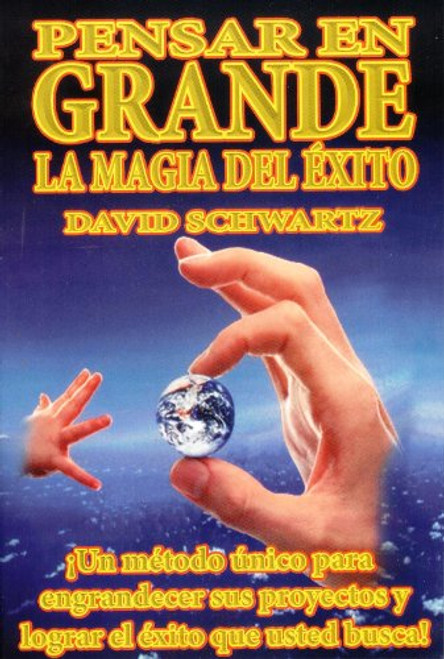 Pensar en Grande la Magia del Exito (Spanish Edition)