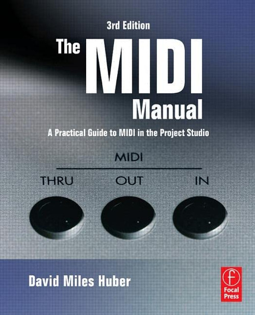 MIDI Manual: A Practical Guide to MIDI in the Project Studio