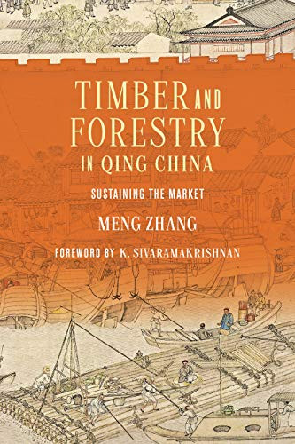 Timber and Forestry in Qing China: Sustaining the Market - Culture
