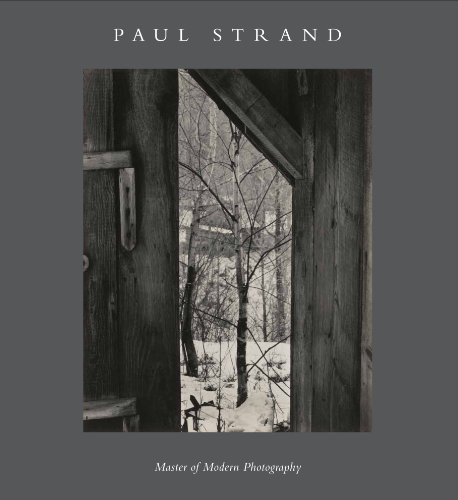 Paul Strand: Master of Modern Photography