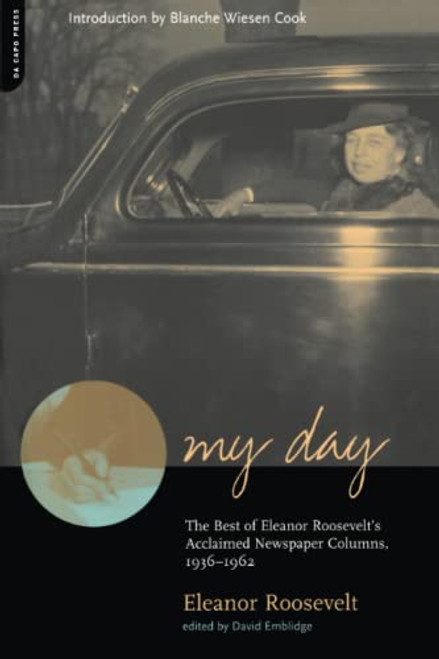 My Day: The Best Of Eleanor Roosevelt's Acclaimed Newspaper Columns