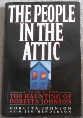 People in the Attic: The Haunting of Doretta Johnson