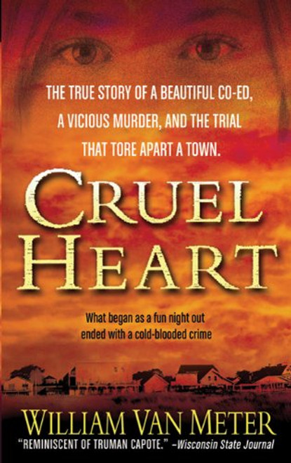 Cruel Heart: The True Story of a Beautiful Co-ed a Vicious Murder