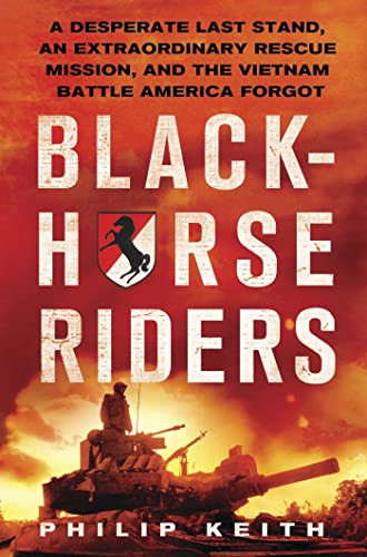 Blackhorse Riders: A Desperate Last Stand an Extraordinary Rescue