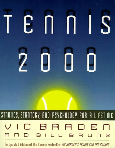 Tennis 2000: Strokes Strategy and Psychology for a Lifetime