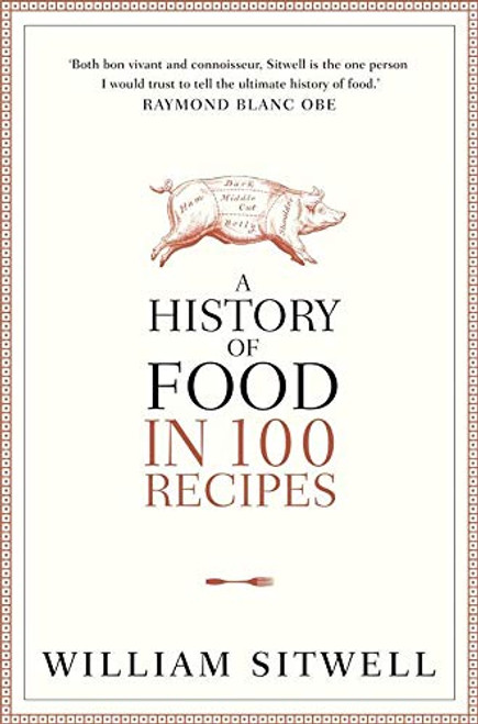 History of Food in 100 Recipes