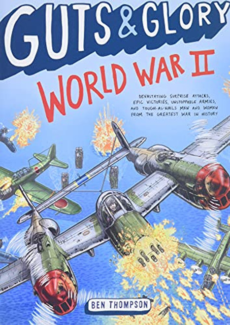 Guts & Glory: World War II (Guts & Glory 3)