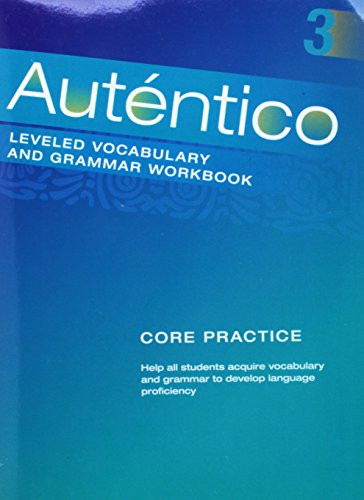 AUTENTICO 2018 LEVELED VOCAB AND GRAMMAR WORKBOOK LEVEL 3