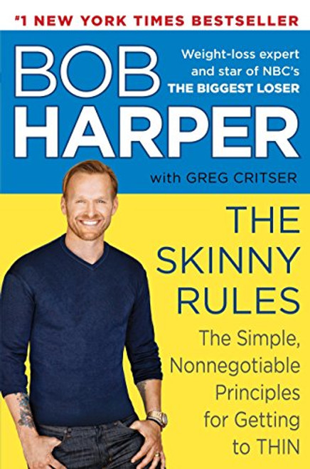 Skinny Rules: The Simple Nonnegotiable Principles for Getting