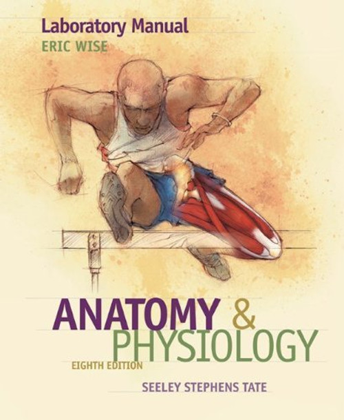 Laboratory Manual For Seeley's Anatomy And Physiology