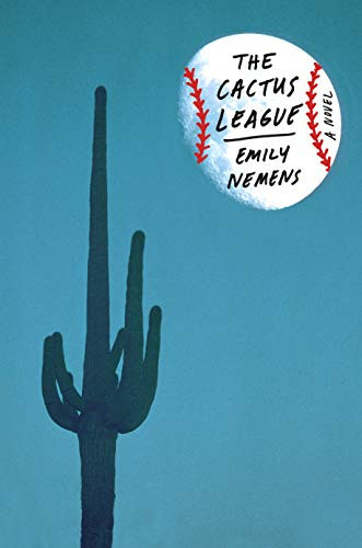 Cactus League: A Novel