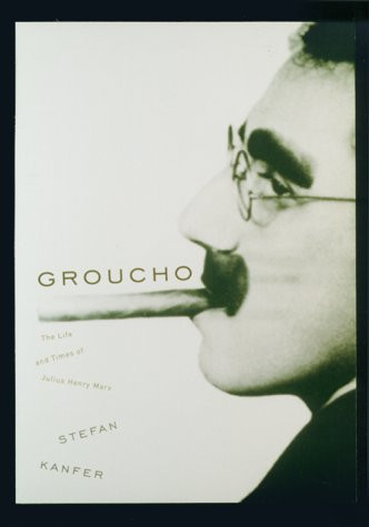 Groucho: The Life and Times of Julius Henry Marx