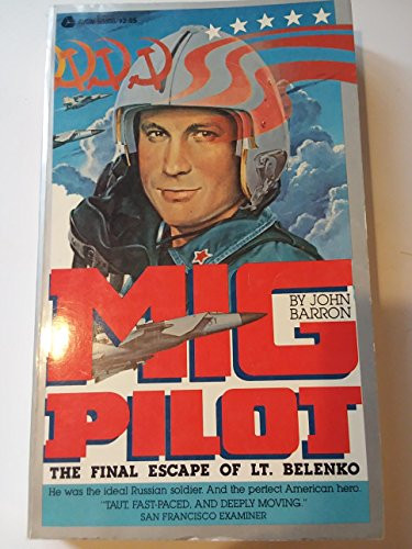 Mig Pilot: The Final Escape of Lt. Belenko