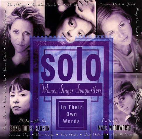 Solo: Women Singer-Songwriters in Their Own Words