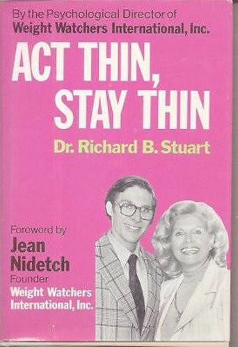 Act Thin Stay Thin: New Ways to Lose Weight and Keep It Off
