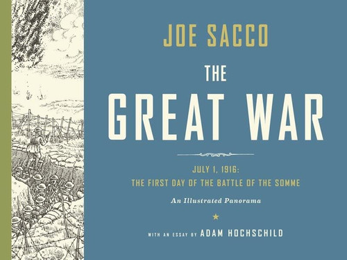 Great War: July 1 1916: The First Day of the Battle of the Somme