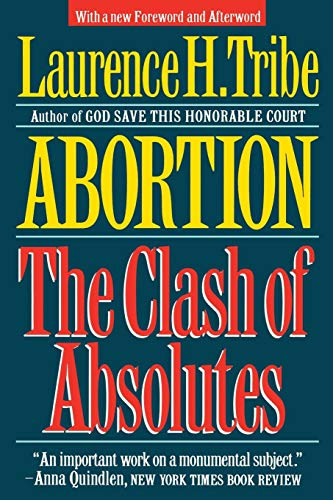 Abortion: The Clash of Absolutes
