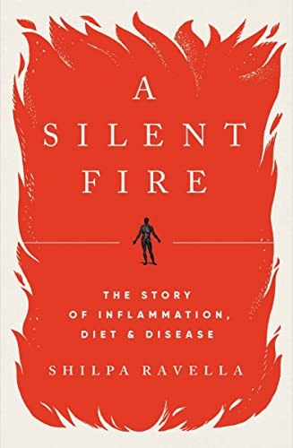 Silent Fire: The Story of Inflammation Diet and Disease