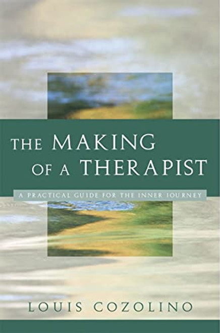 Making of a Therapist (Norton Professional Books)