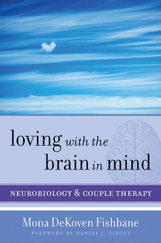 Loving with the Brain in Mind