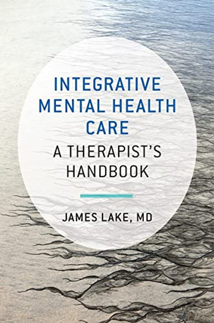 Integrative Mental Health Care: A Therapist's Handbook