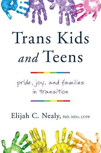 Trans Kids and Teens: Pride Joy and Families in Transition