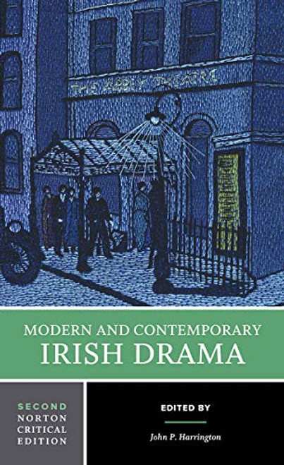 Modern and Contemporary Irish Drama: A Norton Critical Edition - Norton