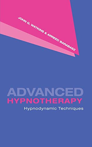 Advanced Hypnotherapy: Hypnodynamic Techniques