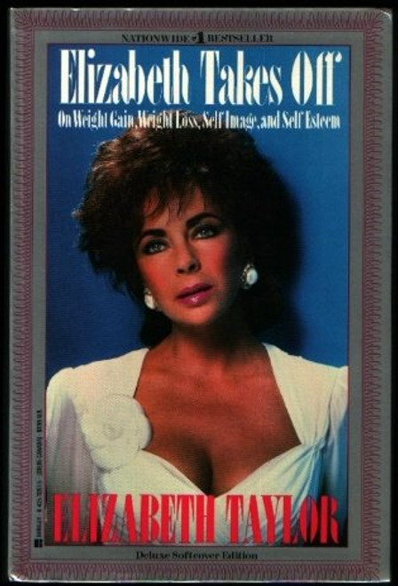 Elizabeth Takes Off: On Weight Gain Weight Loss Self-Image