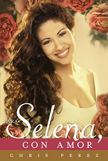 Para Selena Con Amor (Spanish Edition)